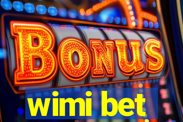 wimi bet